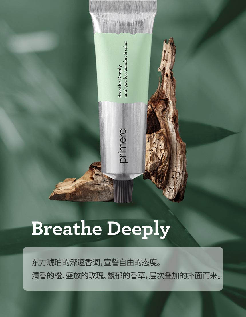 Breathe Deeply 东方琥珀的深邃香调，宣誓自由的态度。清香的橙、盛放的玫瑰、馥郁的香草，层次叠加的扑面而来。